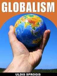 Title: GLOBALISM, Author: Uldis Sprogis