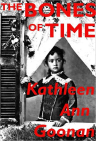 Title: The Bones of Time, Author: Kathleen Ann Goonan