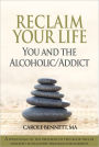 Reclaim Your Life - You and the Alcoholic / Addict