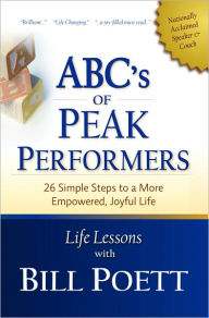 Title: Abc's of Peak Performers, Author: Bill Poett