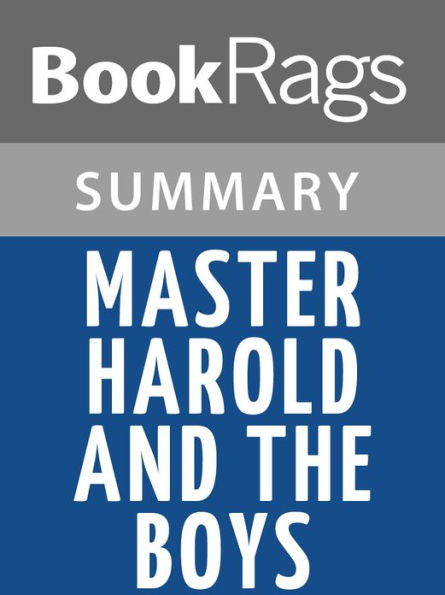 Master Harold…And The Boys by Athol Fugard Summary & Study Guide