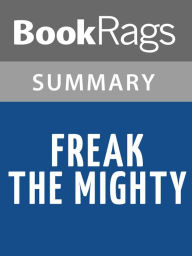 Title: Freak the Mighty by Rodman Philbrick l Summary & Study Guide, Author: BookRags