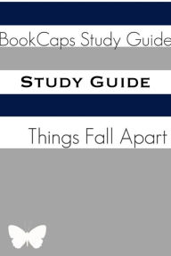 Title: Things Fall Apart (A BookCaps Study Guide), Author: BookCaps