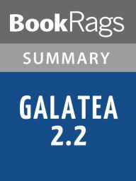 Title: Galatea 2.2 by Richard Powers l Summary & Study Guide, Author: BookRags