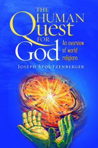 Title: Human Quest for God, Author: Joseph Stoutzenberger