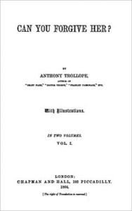 Title: Can You Forgive Her?, Author: Anthony Trollope