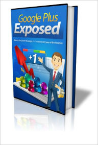 Title: Google Plus Exposed, Author: Lou Diamond