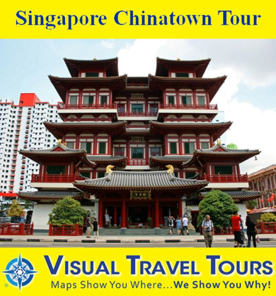 SINGAPORE CHINATOWN TOUR - A Self-guided Pictorial Walking Tour.