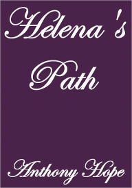 Title: Helena's Path, Author: Anthony Hope