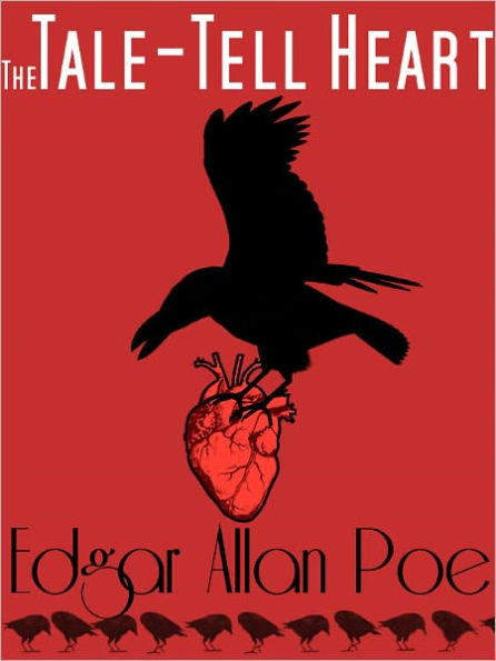 The Tell Tale Heart - Edgar Allan Poe - The Complete Works Series Book #6 (Original Version)