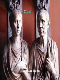 Title: Cato w/ Direct link technology (A Classical Drama Paly), Author: Joseph Addison