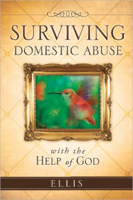 Title: Surviving Domestic Abuse, Author: Ellis
