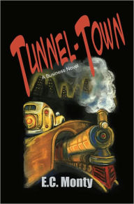 Title: Tunnel Town, Author: E.C. Monty