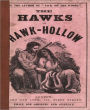 The Hawks Of Hawk-Hollow: A Literary Classic By Robert Montgomery Bird!