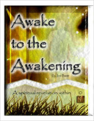 Title: Awake to the Awakening, Author: Jose Bazan