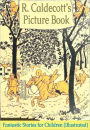 R. Caldecott's Picture Book: Fantastic Stories for Children (Illustrated)