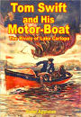 Tom Swift and His Motor-Boat: The Rivals of Lake Carlopa