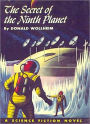 The Secret Of The Ninth Planet: A Science Fiction Classic By Donald Allen Wollheim!