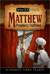Title: Matthew: Prophecy Fulfilled, Author: Elizabeth Talbot