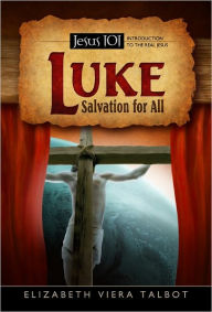 Title: Luke: Salvation for All, Author: Elizabeth Talbot