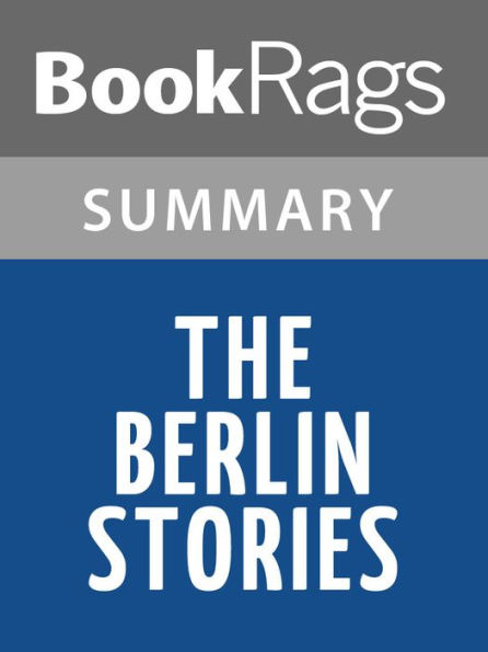 The Berlin Stories by Christopher Isherwood l Summary & Study Guide