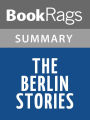 The Berlin Stories by Christopher Isherwood l Summary & Study Guide