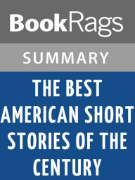 Title: The Best American Short Stories of the Century by Katrina Kenison l Summary & Study Guide, Author: BookRags