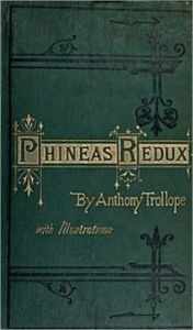 Title: Phineas Redux, Author: Anthony Redux