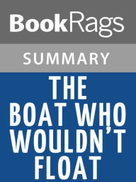 Title: The Boat Who Wouldn't Float by Farley Mowat l Summary & Study Guide, Author: BookRags