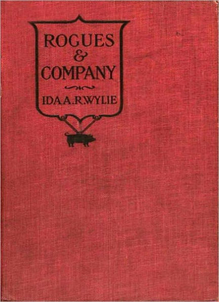 Rogues & Company: A Romance/Humor Classic By I. A. R. Wylie!