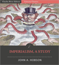 Title: Imperialism, A Study, Author: John A. Hobson