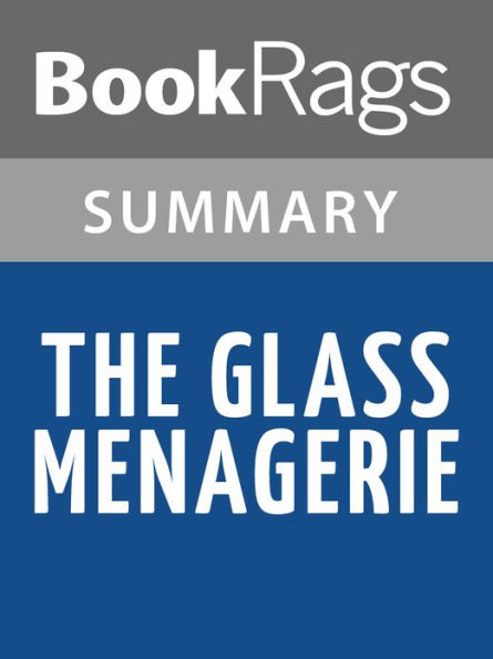 The Glass Menagerie by Tennessee Williams Summary & Study Guide