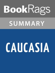 Title: Caucasia by Danzy Senna Summary & Study Guide, Author: BookRags