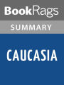 Caucasia by Danzy Senna Summary & Study Guide