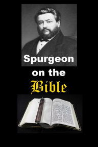 Title: Spurgeon On The Bible, Author: Charles Spurgeon