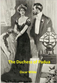 Title: The Duchess of Padua w/ Direct link technology (A Classic Drama), Author: Oscar Wilde