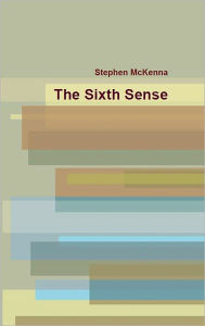 Title: The Sixth Sense, Author: Stephen McKenna