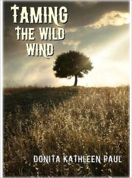 Title: Taming the Wild Wind, Author: Donita Kathleen Paul