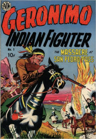 Title: Geronimo: Indian Fighter - Issue #1 (Comic Book), Author: FQ Comic Book Reprints