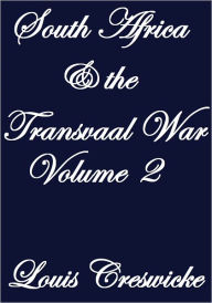 Title: SOUTH AFRICA AND THE TRANSVAAL WAR VOLUME II, Author: Louis Creswicke