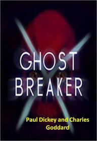 Title: Ghost Breaker w/ Direct link technology (A Suspense Drama), Author: Paul Dickey