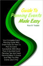 Guide To Planning Events Made Easy: Your Complete Event Planning Guide With Smart Facts On How To Plan An Event Successfully With More Than A Hundred Event Planning Tips And Event Planning Ideas To Guide And Help You Plan Events Like A Pro!