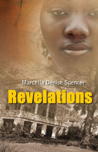 Title: Revelations, Author: Marcella Denise Spencer