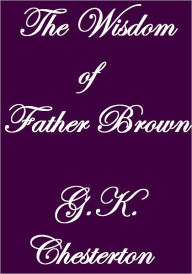 Title: The Wisdom of Father Brown, Author: G. K. Chesterton