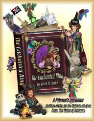 Title: The Enchanted Ring, A Princess's Adventure, Author: Steven M. Overton