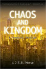 Chaos and Kingdom