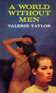 Title: A World Without Men, Author: Valerie Taylor