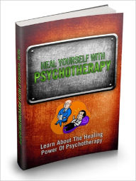 Title: Heal Yourself With Psychotherapy, Author: Anonymous