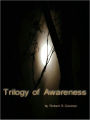 Trilogy of Awareness