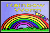 Title: Rainbow Worm, Author: Racheal Plowden